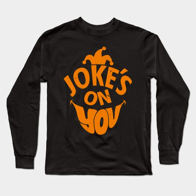 Funny Clown Prankster April Fools Typography Gift For Jokers Pranksters Long Sleeve T-Shirt by Originals By Boggs